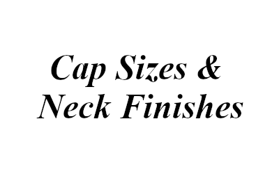 Cap Sizes and Neck Finishes